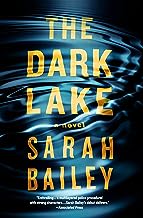 THE DARK LAKE by SARAH BAILEY