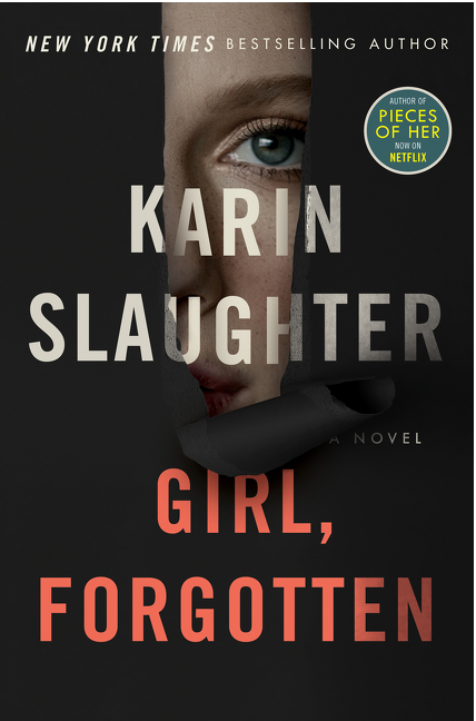 GIRL, FORGOTTEN by KAREN SLAUGHTER